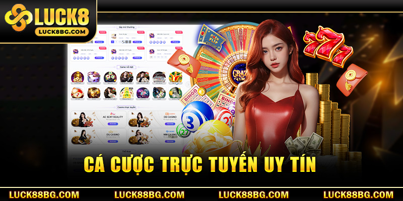 Cá cược trực tuyến uy tín