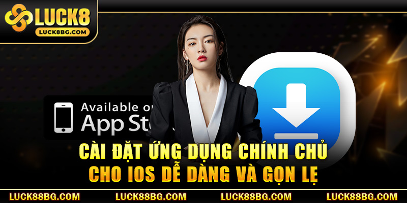 Cài đặt ứng dụng chính chủ cho iOS dễ dàng và gọn lẹ