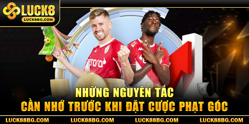 Những nguyên tắc cần nhớ trước khi đặt cược phạt góc